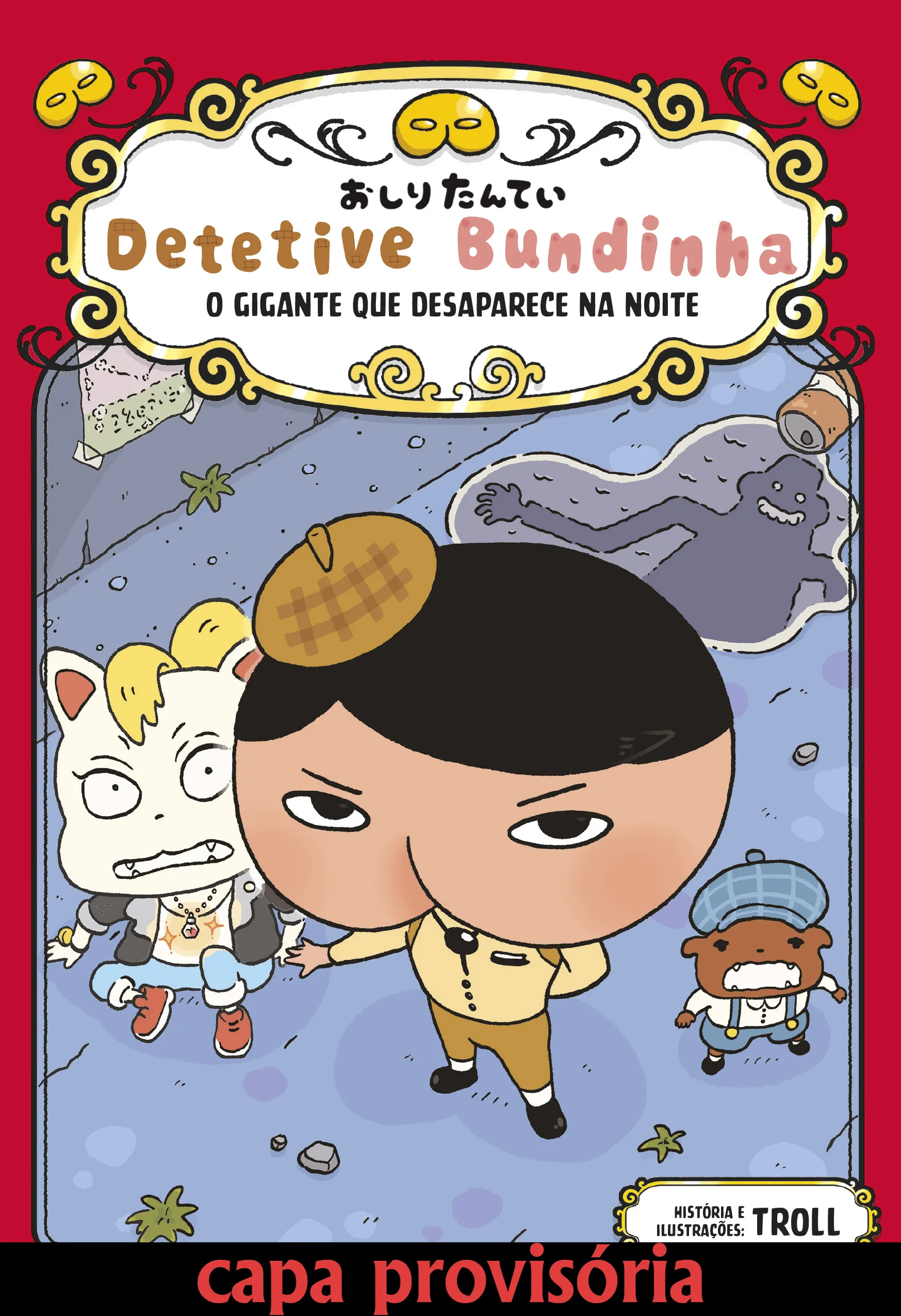Capa de Detetive Bundinha traz ilustração de personagens com destaque para uma figura central com rosto em formato de nádegas e expressão confiante e dois personagens ao fundo, um com aparência de animal com expressão assustadora.